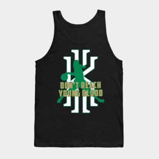 Dont reach young blood Tank Top